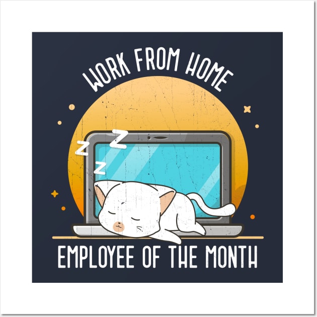 Work From Home Employee Of The Month Wall Art by KennefRiggles